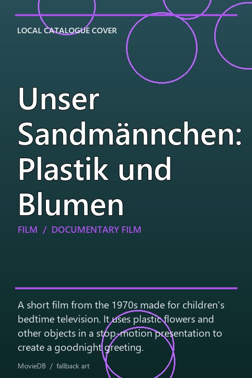 Unser Sandmännchen: Plastik und Blumen poster