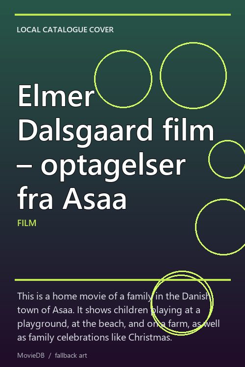 Elmer Dalsgaard film – optagelser fra Asaa poster