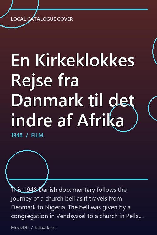 En Kirkeklokkes Rejse fra Danmark til det indre af Afrika poster