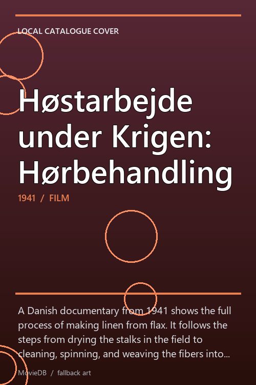 Høstarbejde under Krigen: Hørbehandling poster