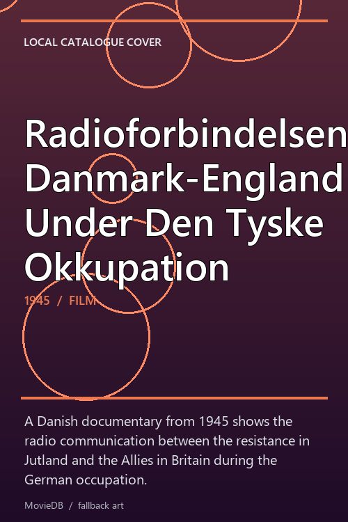 Radioforbindelsen Danmark-England Under Den Tyske Okkupation poster