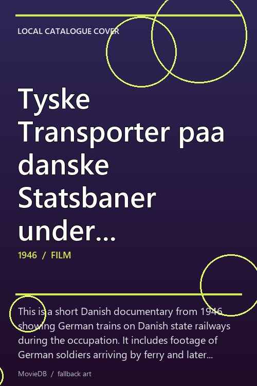 Tyske Transporter paa danske Statsbaner under Besættelsen poster