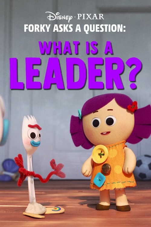 Watch Forky Asks a Question: What is a Leader? poster