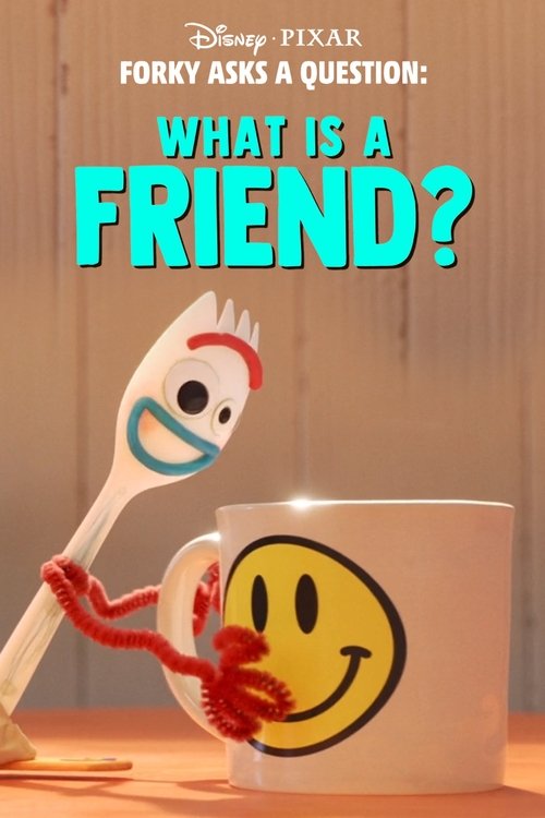 Forky Asks a Question: What is a Friend? poster