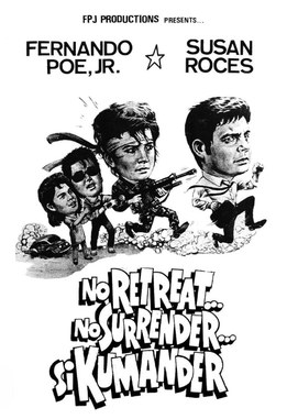 No Retreat... No Surrender... Si Kumander poster