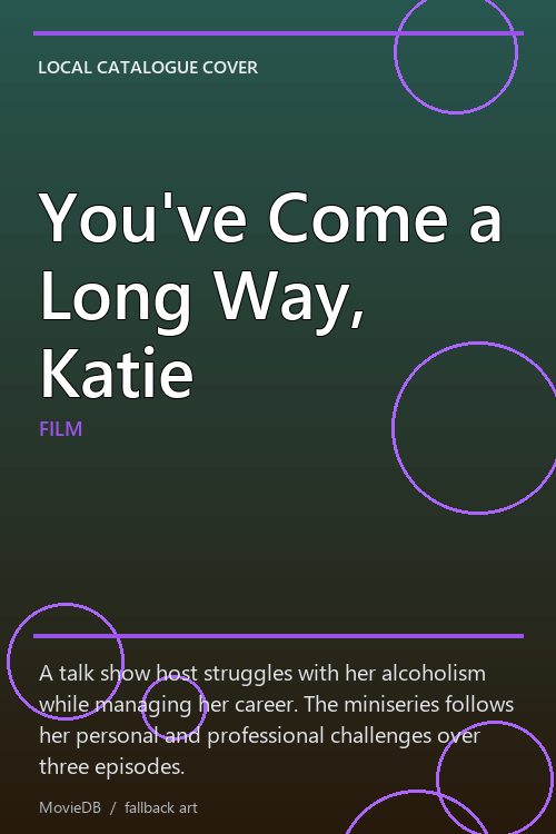 You've Come a Long Way, Katie poster