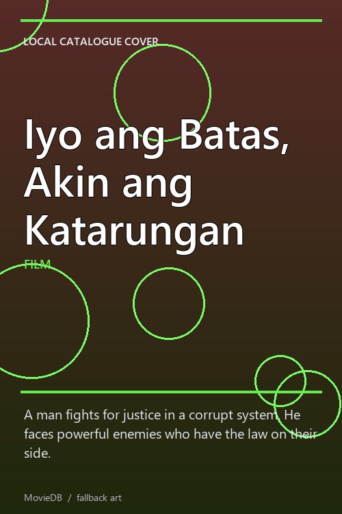 Iyo ang Batas, Akin ang Katarungan poster