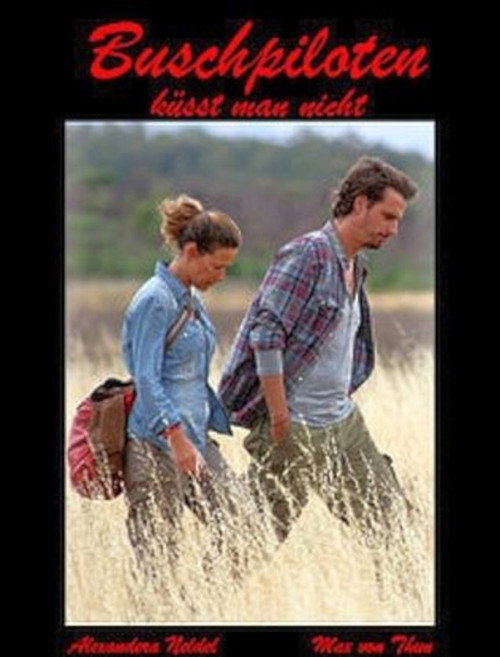 Buschpiloten küsst man nicht poster