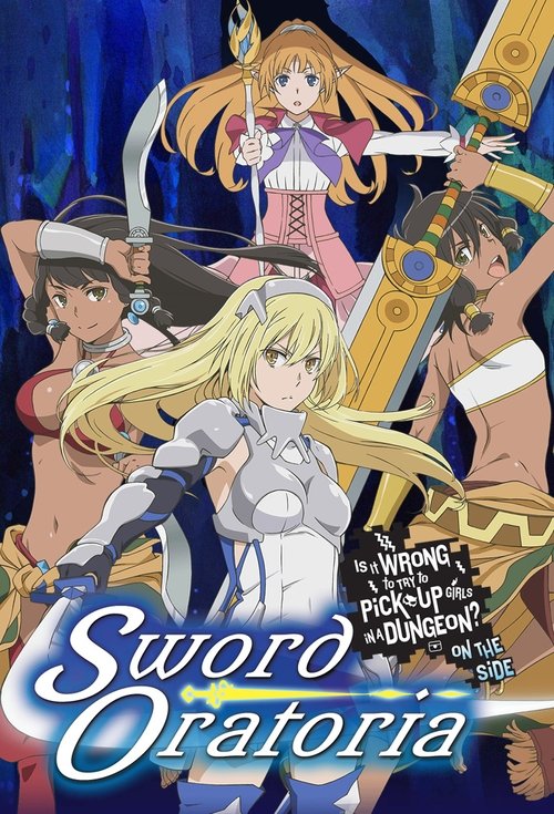 Sword Oratoria: Is It Wrong to Try to Pick Up Girls in a Dungeon? On the Side poster