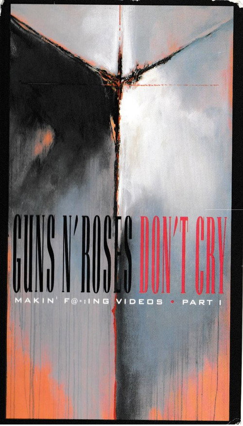 Don't Cry - Makin’ F@*!ing Videos Part I poster