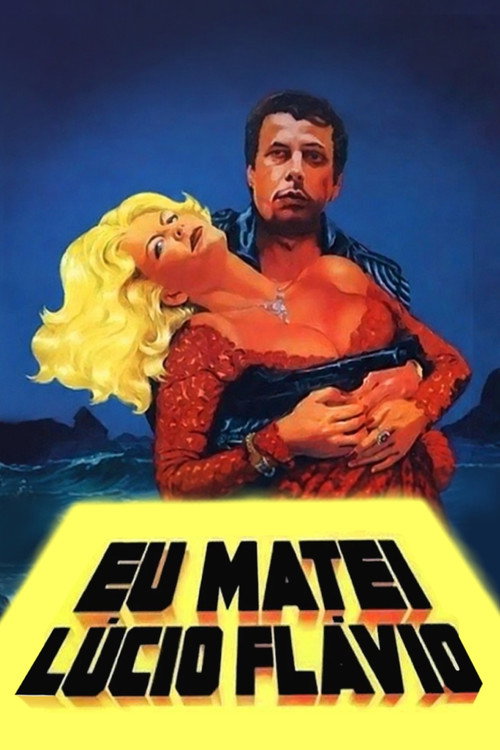 Eu Matei Lúcio Flávio poster