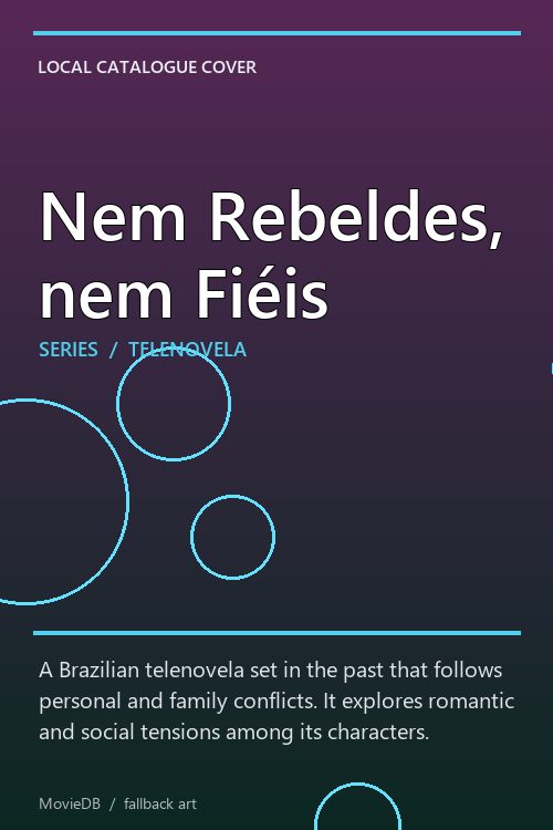 Nem Rebeldes, nem Fiéis poster