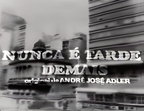 Nunca É Tarde Demais poster