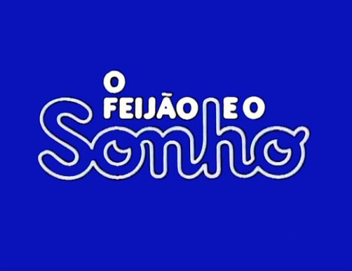 O Feijão e o Sonho poster