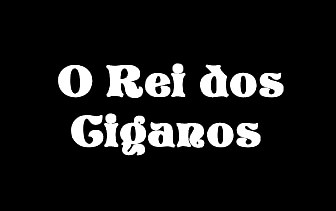 O Rei dos Ciganos poster