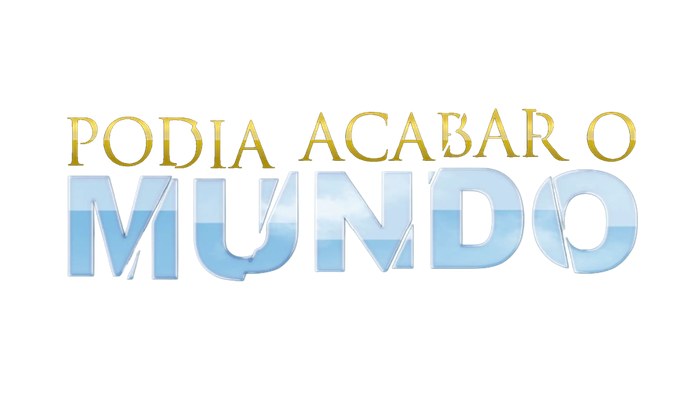 Podia Acabar o Mundo poster