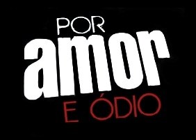 Por Amor e Ódio poster
