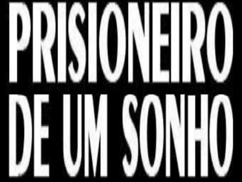 Prisioneiro de um Sonho poster