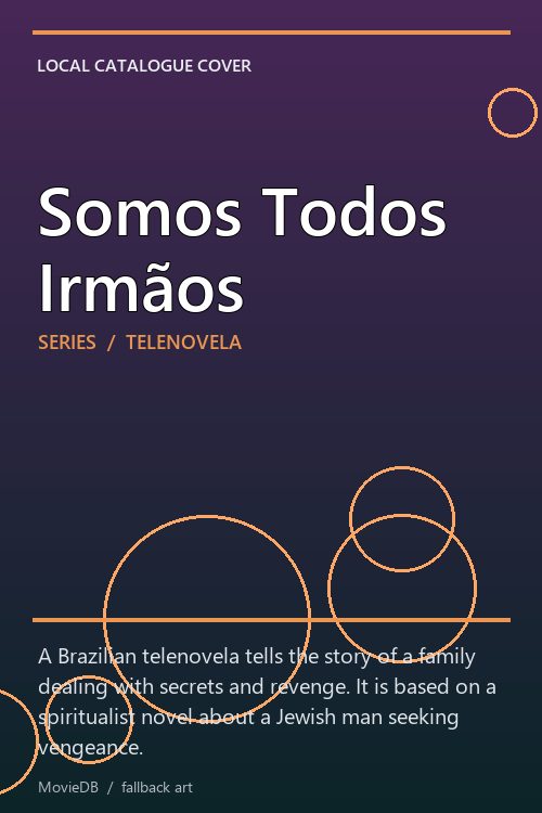 Somos Todos Irmãos poster