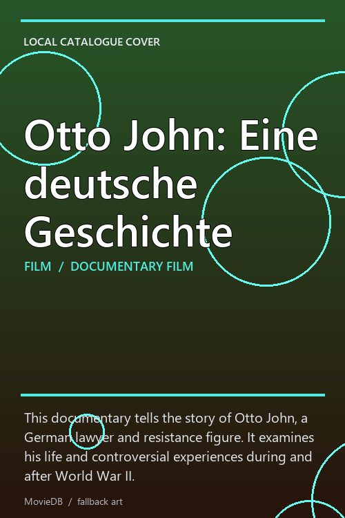 Otto John: Eine deutsche Geschichte poster