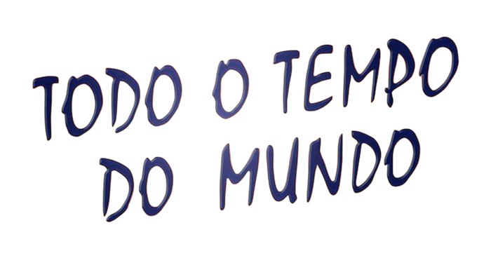 Todo o Tempo do Mundo poster
