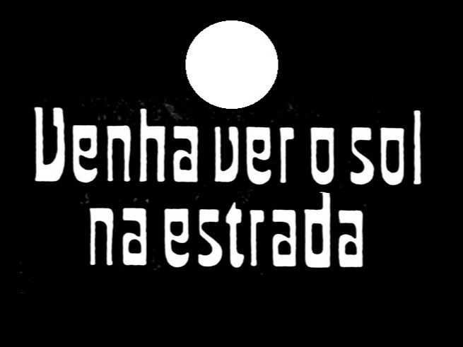 Venha Ver o Sol na Estrada poster