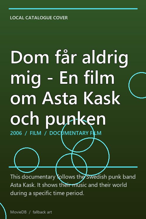 Dom får aldrig mig - En film om Asta Kask och punken poster