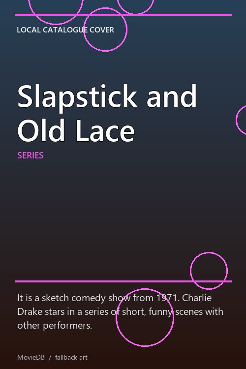 Slapstick and Old Lace poster