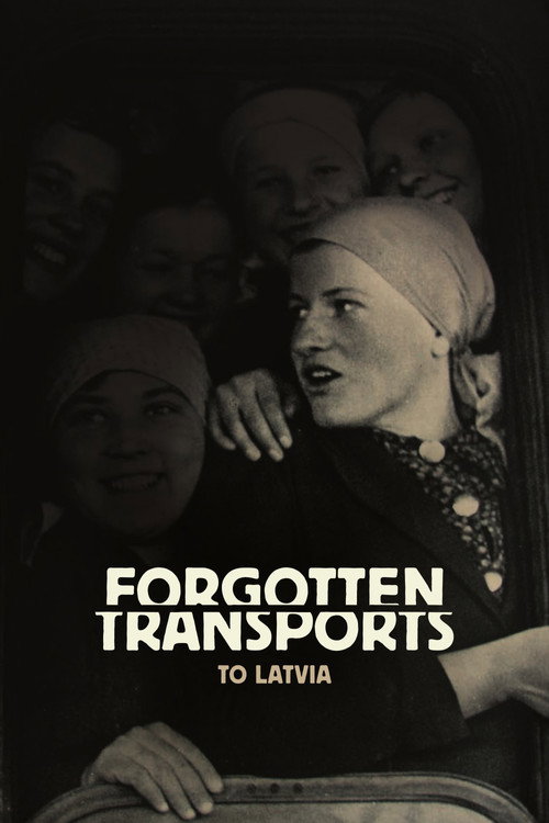 Forgotten Transports to Latvia poster