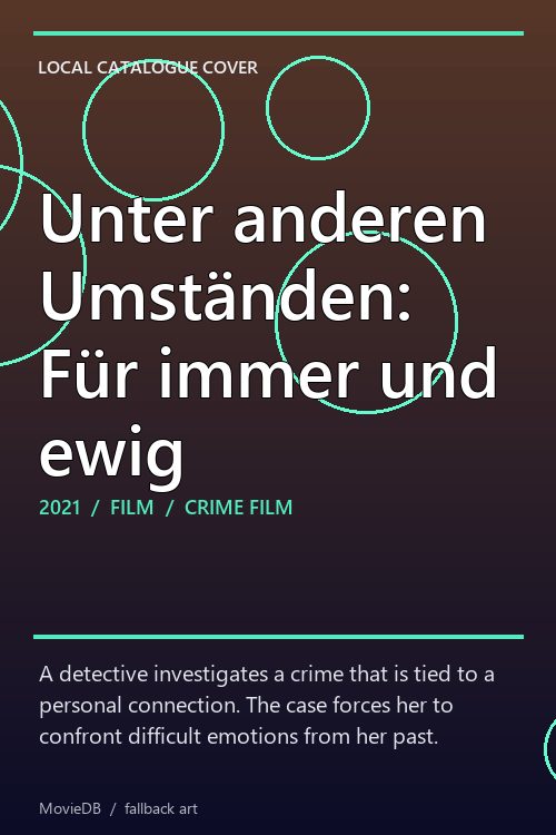 Unter anderen Umständen: Für immer und ewig poster