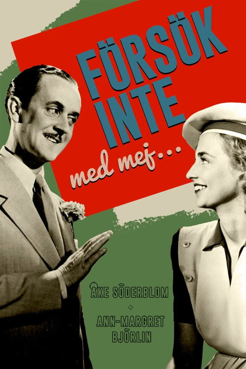 Försök inte med mej..! poster