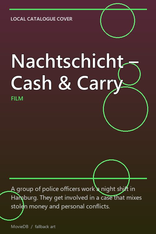 Nachtschicht – Cash & Carry poster