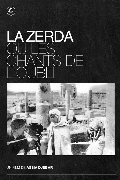 La Zerda ou les chants de l'oubli poster