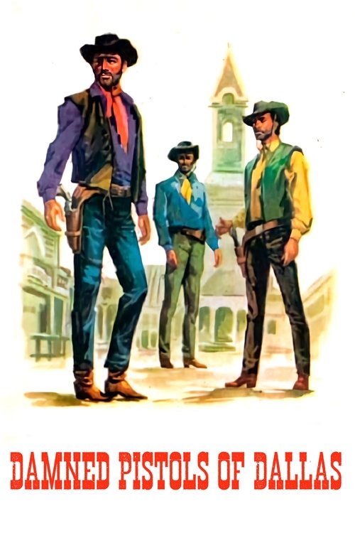 Las malditas pistolas de Dallas poster