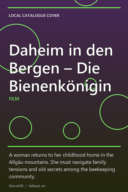 Daheim in den Bergen – Die Bienenkönigin poster
