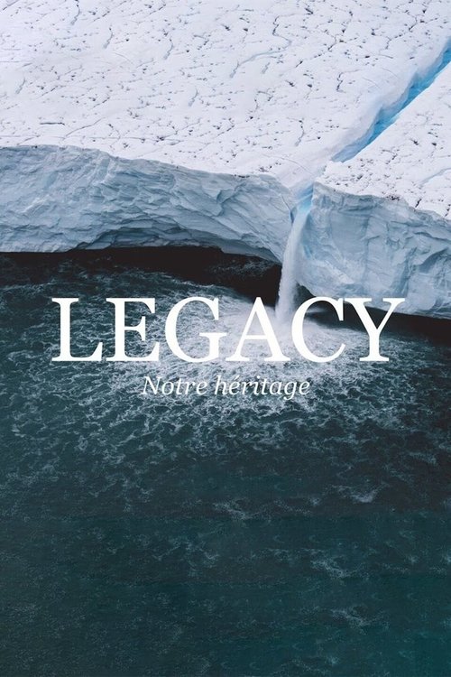 Legacy, notre héritage poster