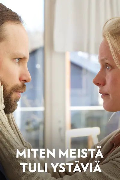 Miten meistä tuli ystäviä poster
