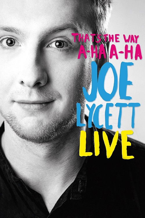 Joe Lycett: That's the Way, A-Ha, A-Ha, Joe Lycett poster