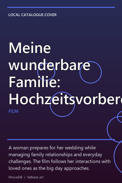 Meine wunderbare Familie: Hochzeitsvorbereitungen poster