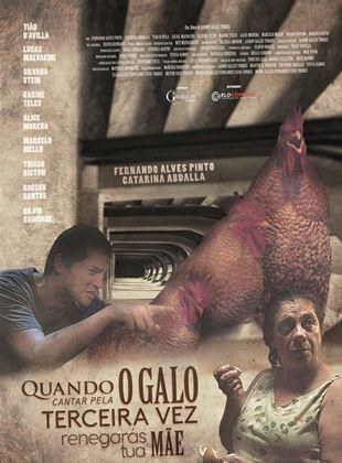 Quando o Galo Cantar Pela Terceira Vez Renegarás Tua Mãe poster