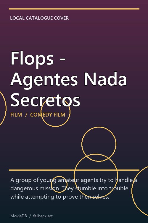 Flops - Agentes Nada Secretos poster