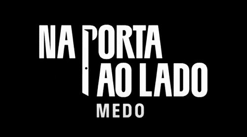 Na Porta ao Lado: Medo poster