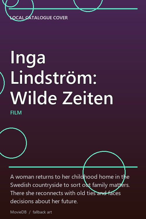 Inga Lindström: Wilde Zeiten poster