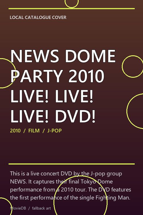 NEWS DOME PARTY 2010 LIVE! LIVE! LIVE! DVD! poster
