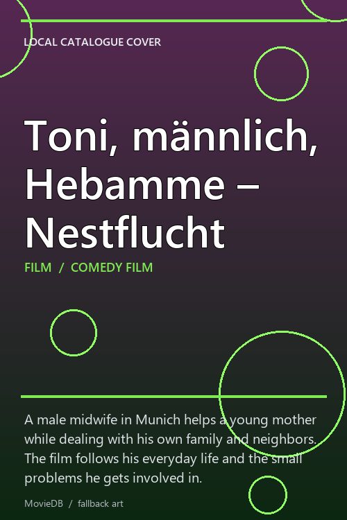 Toni, männlich, Hebamme – Nestflucht poster