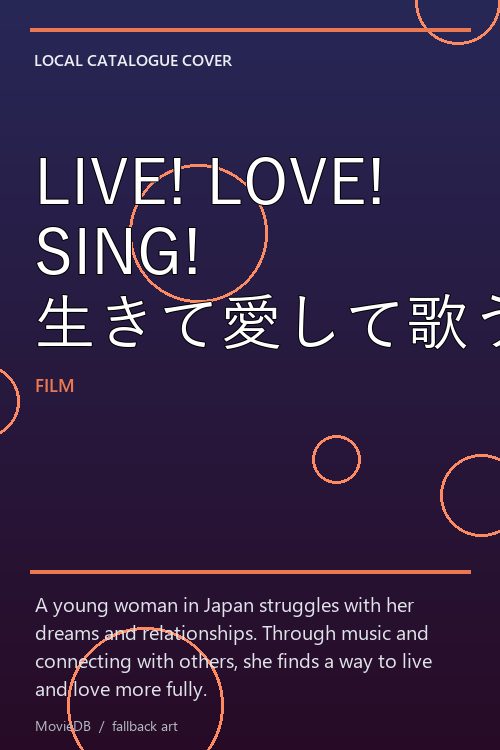 LIVE! LOVE! SING! 生きて愛して歌うこと poster