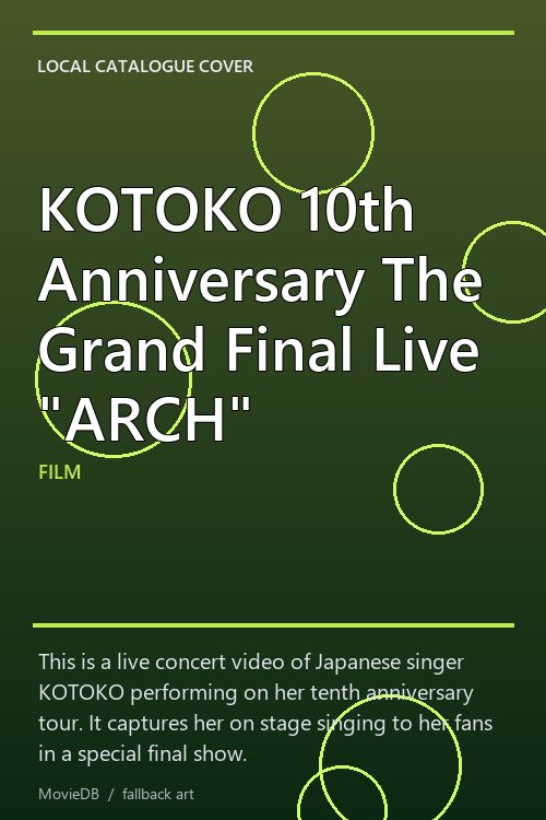 KOTOKO 10th Anniversary The Grand Final Live "ARCH" poster