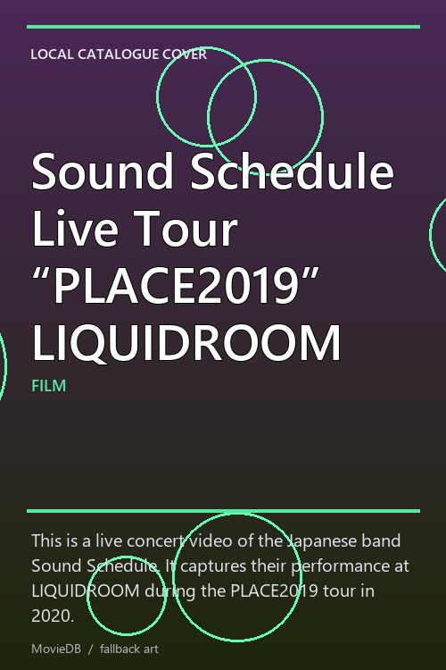 Sound Schedule Live Tour “PLACE2019” LIQUIDROOM poster