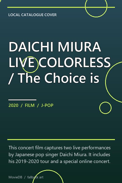 DAICHI MIURA LIVE COLORLESS / The Choice is _____ poster