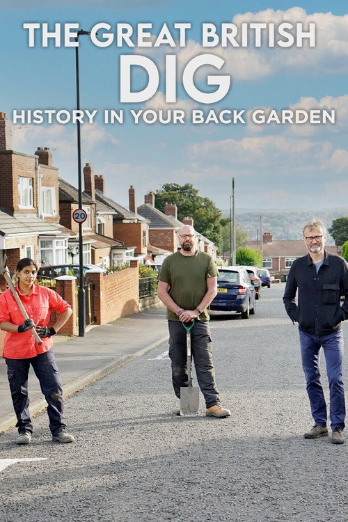 The Great British Dig: History in Your Garden poster